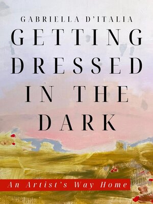 cover image of Getting Dressed in the Dark